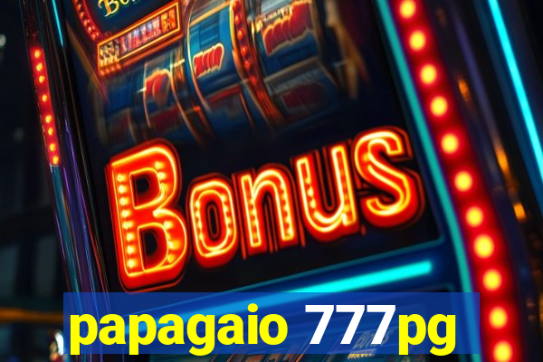 papagaio 777pg